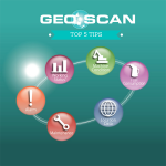Geo Scan top 5 tips
